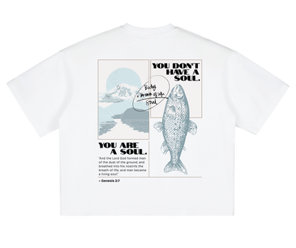 You Are A Soul (Boxy Tee)